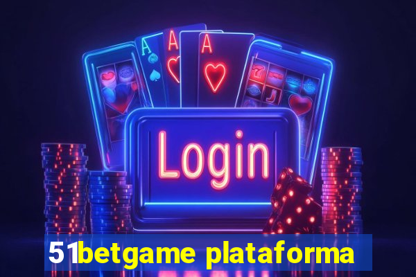 51betgame plataforma